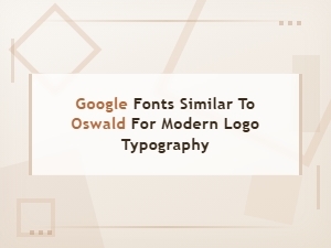 Best Alternatives to Oswald for Modern Logo Typography